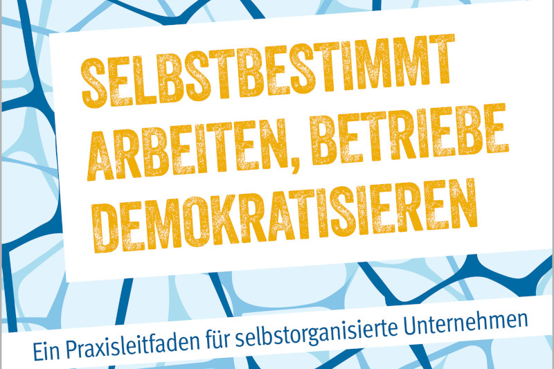 Praxisleitfaden für selbstorganisierte Unternehmen | Foto: oekom-Verlag