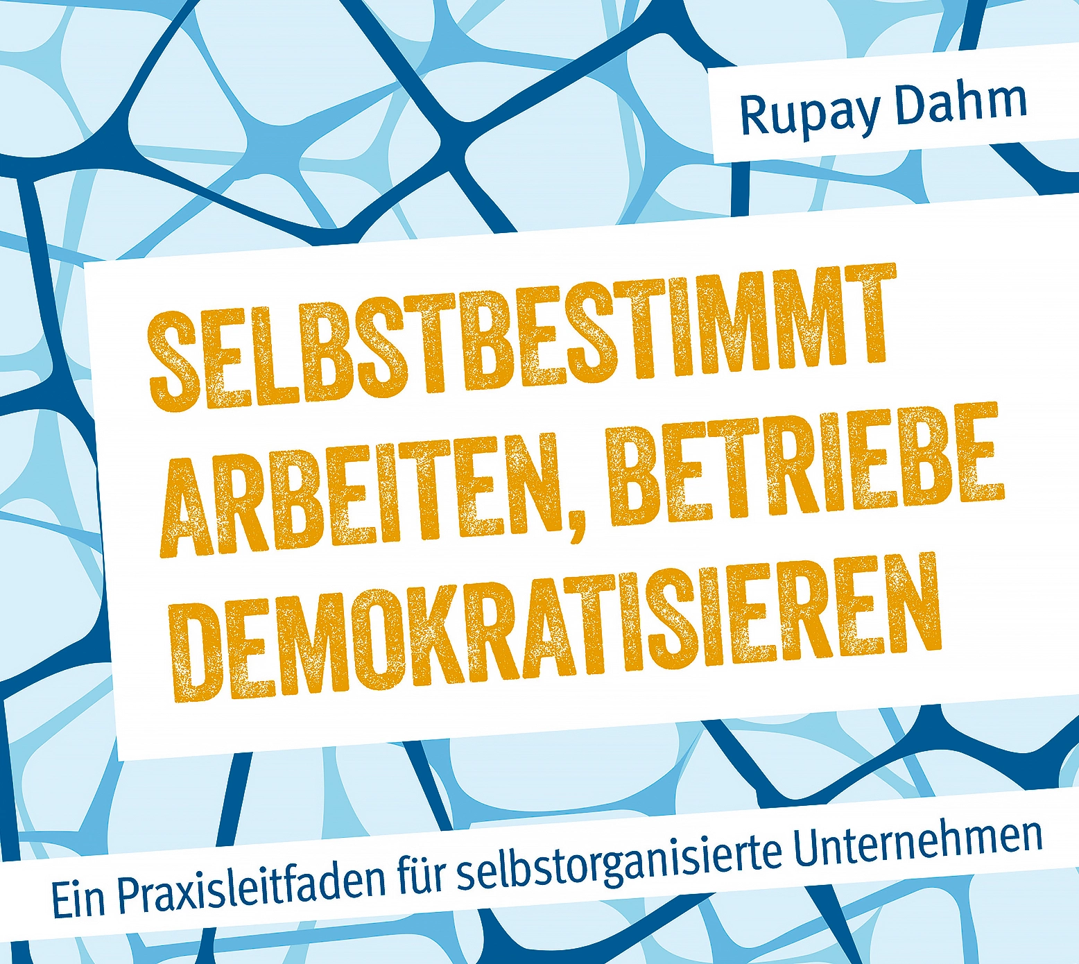 Praxisleitfaden für selbstorganisierte Unternehmen | Foto: oekom-Verlag